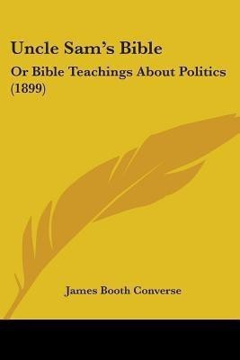Uncle Sam's Bible(English, Paperback, Converse James Booth)