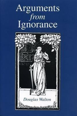 Arguments from Ignorance(English, Paperback, Walton Douglas)