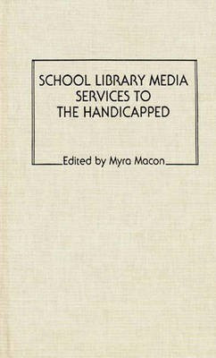 School Library Media Services to the Handicapped(English, Hardcover, Macon Myra)