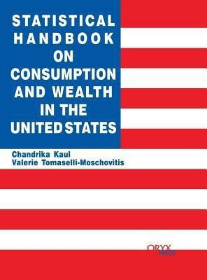 Statistical Handbook on Consumption and Wealth in the United States(English, Hardcover, unknown)