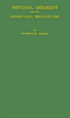 Imperial Germany and the Industrial Revolution(English, Hardcover, Veblen Thorstein)