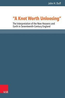 A Knot Worth Unloosing(English, Hardcover, Duff John H.)