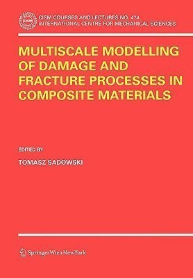 Multiscale Modelling of Damage and Fracture Processes in Composite Materials(English, Paperback, unknown)