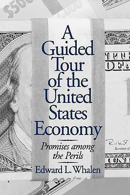 A Guided Tour of the United States Economy(English, Hardcover, Whalen Edward L.)