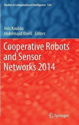 Cooperative Robots and Sensor Networks 2014(English, Hardcover, unknown)