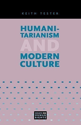 Humanitarianism and Modern Culture(English, Paperback, Tester Keith)