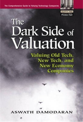 The Dark Side of Valuation(English, Electronic book text, Damodaran Aswath)