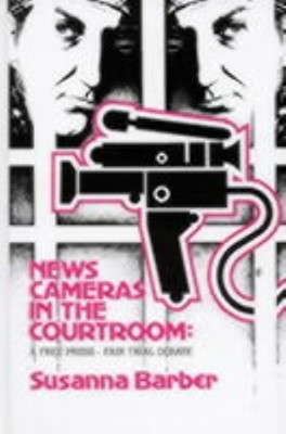 News Cameras in the Courtroom(English, Hardcover, unknown)