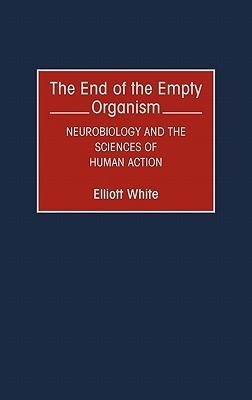 The End of the Empty Organism(English, Hardcover, White Elliott)