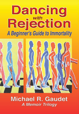 Dancing with Rejection(English, Hardcover, Gaudet Michael R)