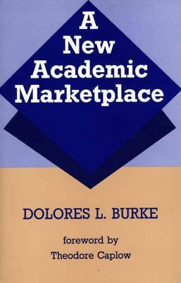 A New Academic Marketplace(English, Hardcover, Burke Dolores L.)