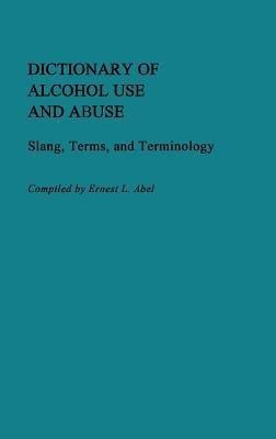 Dictionary of Alcohol Use and Abuse(English, Hardcover, unknown)