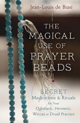 Magical Use of Prayer Beads(English, Paperback, Biasi Jean-Louis de)