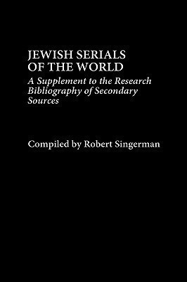 Jewish Serials of the World(English, Hardcover, Singerman Robert)