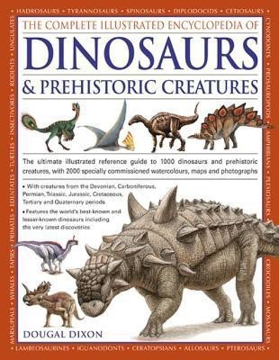 Complete Illustrated Encyclopedia of Dinosaurs & Prehistoric Creatures(English, Paperback, Dixon Dougal)