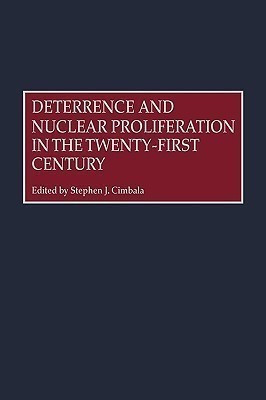 Deterrence and Nuclear Proliferation in the Twenty-First Century(English, Hardcover, Cimbala Stephen J.)