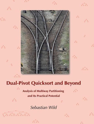 Dual-Pivot Quicksort and Beyond(English, Hardcover, Wild Sebastian)
