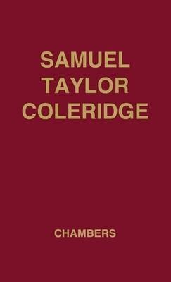 Samuel Taylor Coleridge(English, Hardcover, Chambers E. K.)