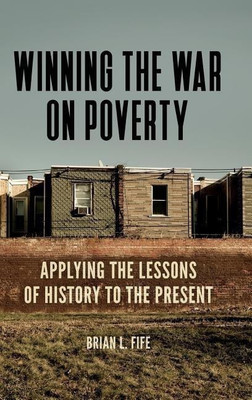 Winning the War on Poverty(English, Hardcover, Fife Brian L.)