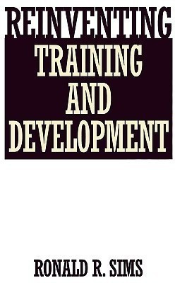 Reinventing Training and Development(English, Hardcover, Sims Ronald R.)