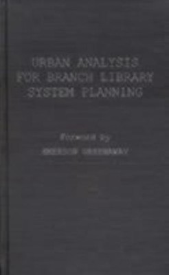 Urban Analysis for Branch Library System Planning.(English, Hardcover, Coughlin Robert E.)