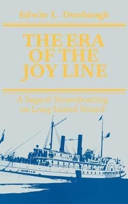The Era of the Joy Line(English, Hardcover, Dunbaugh Edwin L.)