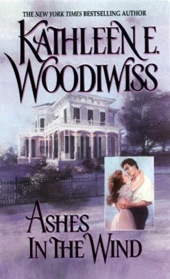 Ashes in the Wind(English, Paperback, Woodiwiss Kathleen E)