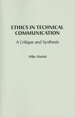 Ethics in Technical Communication(English, Paperback, Markel Michael)