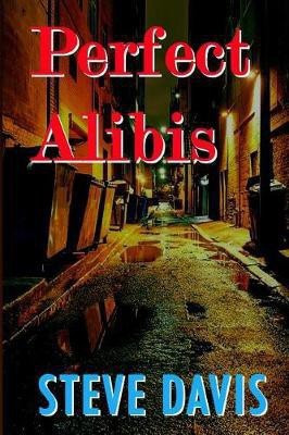 Perfect Alibis(English, Paperback, Davis Steve)