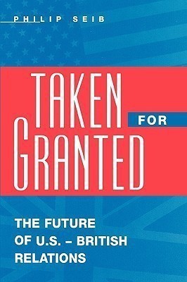 Taken For Granted(English, Hardcover, Seib Philip)