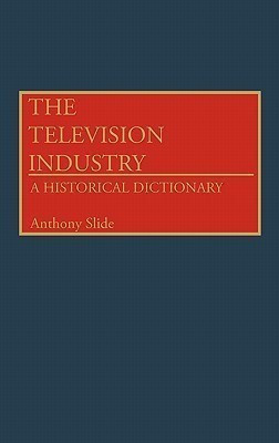 The Television Industry(English, Hardcover, Slide Anthony)