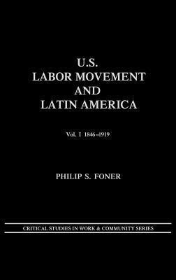 U.S. Labor Movement and Latin America(English, Hardcover, Foner Philip S.)