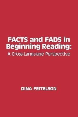 Facts and Fads in Beginning Reading(English, Paperback, Feitelson Dina)