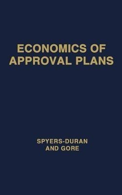 Economics of Approval Plans(English, Hardcover, Spyers-Duran Peter)