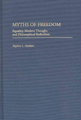 Myths of Freedom(English, Hardcover, Gardner Stephen L.)