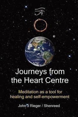 Journeys from the Heart Centre(English, Paperback, Rieger John J)