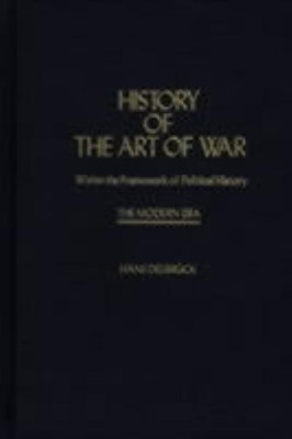 History of the Art of War Within the Framework of Political HistorY(English, Hardcover, unknown)