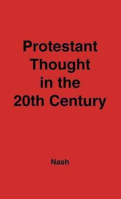 Protestant Thought in the Twentieth Century(English, Hardcover, unknown)