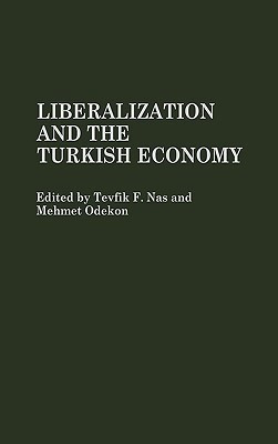 Liberalization and the Turkish Economy(English, Hardcover, Nas Tevfik)
