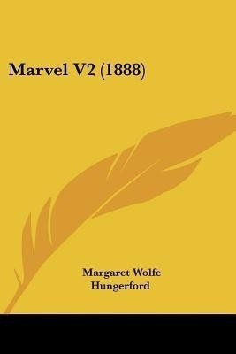 Marvel V2 (1888)(English, Paperback, Hungerford Margaret Wolfe)