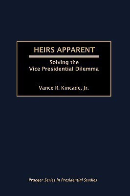 Heirs Apparent(English, Hardcover, Kincade Vance)