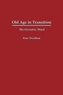 Old Age in Transition(English, Hardcover, Woolfson Peter)