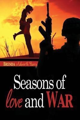 Seasons of Love and War(English, Paperback, Ashworth Barry Brenda)