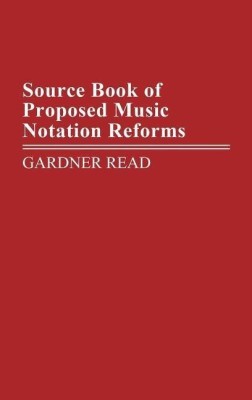 Source Book of Proposed Music Notation Reforms(English, Hardcover, unknown)