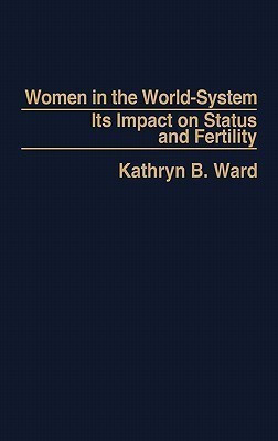 Women in the World-System(English, Hardcover, Ward Katheryn)