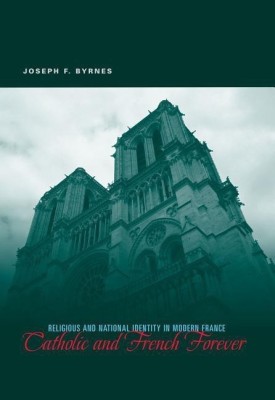 Catholic and French Forever(English, Paperback, Byrnes Joseph F.)