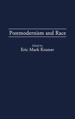 Postmodernism and Race(English, Hardcover, Kramer Eric)