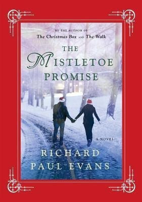 The Mistletoe Promise(English, Hardcover, Evans Richard Paul)