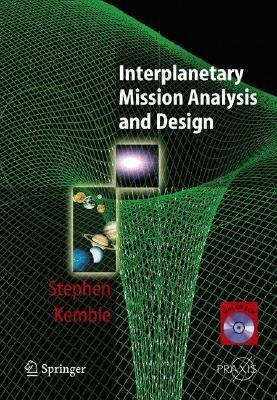 Interplanetary Mission Analysis and Design(English, Mixed media product, Kemble Stephen)