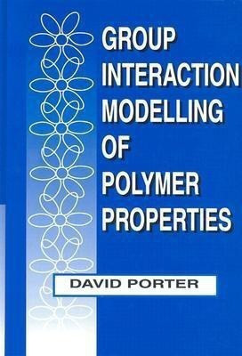 Group Interaction Modelling of Polymer Properties(English, Hardcover, Porter David)